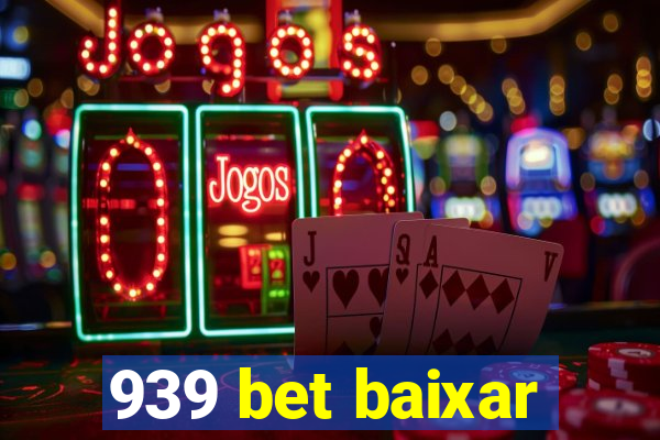 939 bet baixar